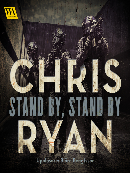 Title details for Stand by, stand by by Chris Ryan - Available